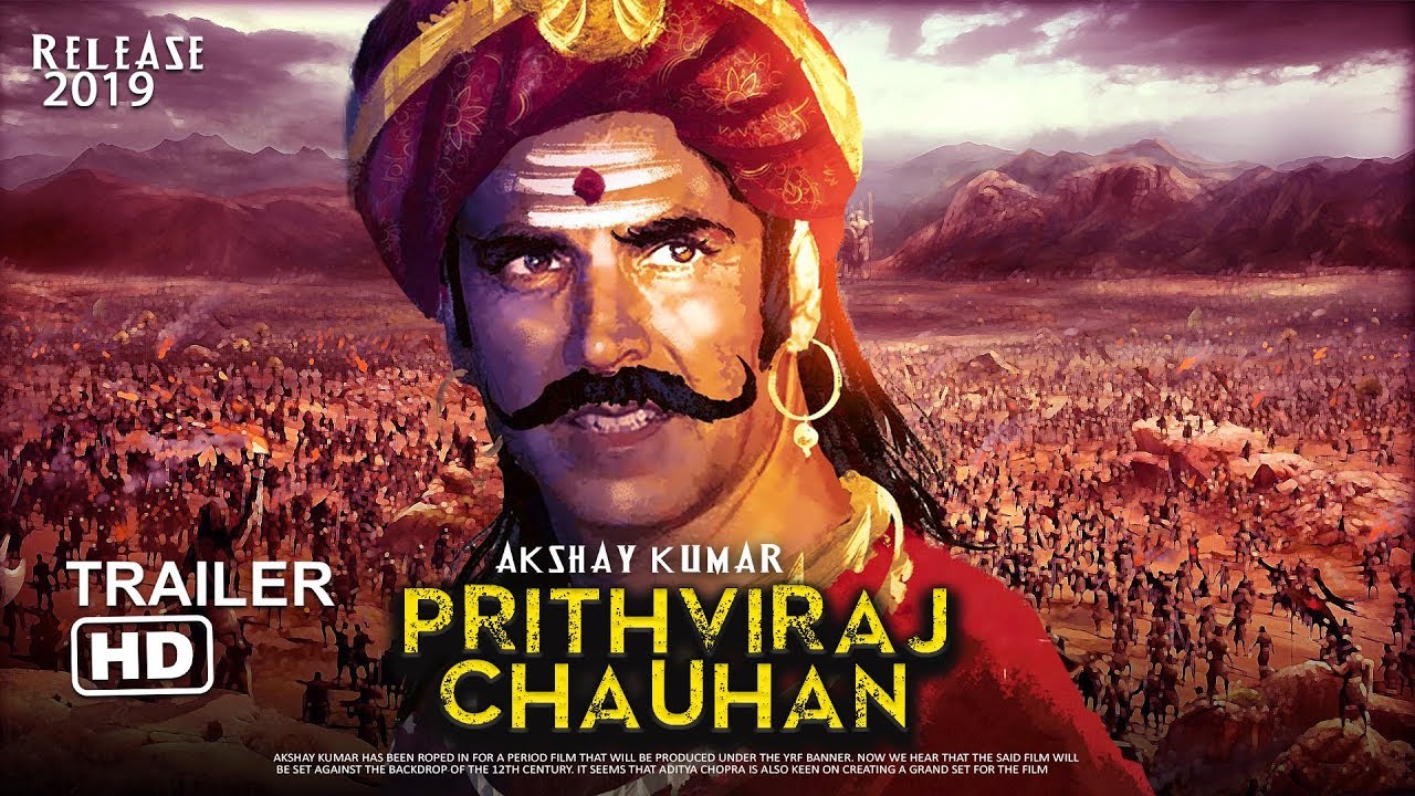 Prithviraj Chauhan Movie Akshay Kumar